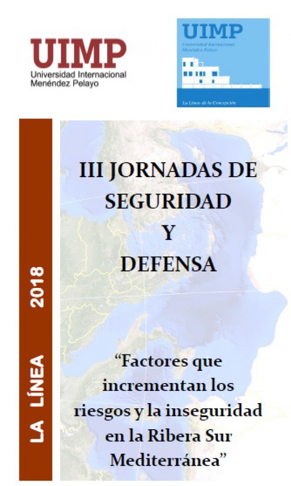 Mañana en la UIMP, III Jornada de seguridad y defensa centrada en los factores que incrementan los riesgos y la inseguridad en la Ribera Sur Mediterránea