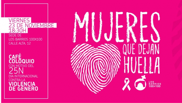 Los Barrios 100x100 invita a participar en el coloquio ‘Mujeres que dejan huella’ con motivo del 25N