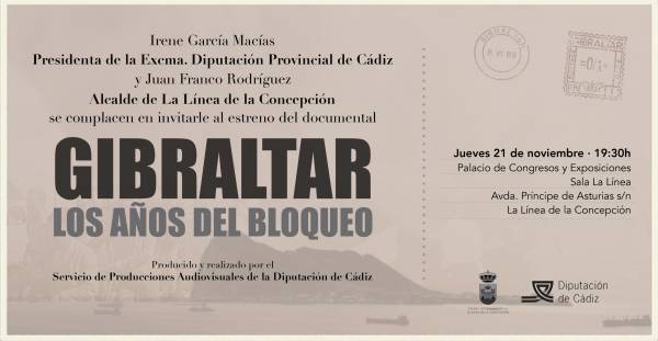 El jueves se estrena en el Palacio de Congresos de La Línea el documental “Gibraltar. Los años del bloqueo” producido por la Diputación de Cádiz