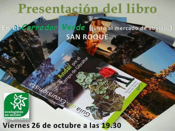 Presentación del libro “Andar por el Campo de Gibraltar V II.” del autor  Antonio Garrido el  viernes 26 de Octubre en San Roque